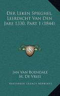 Der Leken Spieghel, Leerdicht Van Den Jare 1330, Part 1 (1844) di Jan Van Boendale, M. De Vries edito da Kessinger Publishing