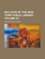 Bulletin of the New York Public Library Volume 22 di New York Public Library edito da Rarebooksclub.com