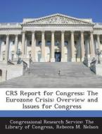 Crs Report For Congress di Rebecca M Nelson edito da Bibliogov