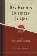Bay Region Business (1948), Vol. 5 (classic Reprint) di Unknown Author edito da Forgotten Books