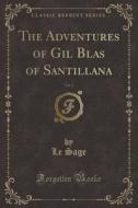 The Adventures Of Gil Blas Of Santillana, Vol. 2 (classic Reprint) di Le Sage edito da Forgotten Books