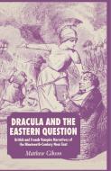 Dracula and the Eastern Question di M. Gibson edito da Palgrave Macmillan UK