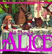 All Things Alice di Linda Sunshine edito da Random House Usa Inc