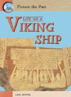 Life on a Viking Ship di Jane Shuter edito da Heinemann Educational Books