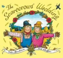 The Scarecrows' Wedding di Julia Donaldson edito da Scholastic