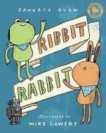 Ribbit Rabbit di Candace Ryan edito da Bloomsbury Publishing Plc