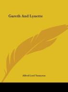 Gareth And Lynette di Alfred Lord Tennyson edito da Kessinger Publishing, Llc