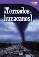 Tornados Y Huracanes! (Tornadoes and Hurricanes!) (Spanish Version) (Early Fluent) di Cy Armour edito da SHELL EDUC PUB