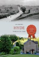 Hyde Through Time di Lee Brown edito da Amberley Publishing