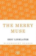 The Merry Muse di Eric Linklater edito da Bloomsbury Publishing PLC