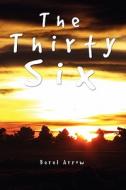 The Thirty Six di Berel Arrow edito da Xlibris