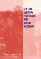 Central Auditory Processing and Neural Modeling edito da Springer US