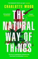 The Natural Way Of Things di Charlotte Wood edito da Orion Publishing Co