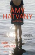 Safe with Me di Amy Hatvany edito da ATRIA