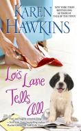 Lois Lane Tells All di Karen Hawkins edito da Gallery Books