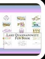 Lake Quannapowitt Fun Book: A Fun and Educational Book about Lake Quannapowitt di Jobe David Leonard edito da Createspace