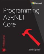 Programming ASP.NET Core di Dino Esposito edito da Microsoft Press