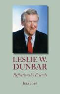 Leslie W. Dunbar: Reflections by Friends edito da NEWSOUTH BOOKS