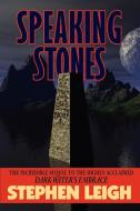 Speaking Stones di Stephen Leigh edito da Phoenix Pick
