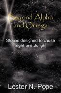 Stories Designed To Cause Fright And Delight di Lester N. Pope edito da Authorhouse