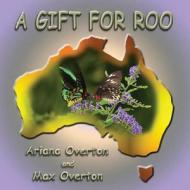 A Gift for Roo di Max Overton, Ariana Overton edito da Guardian Angel Publishing, Inc