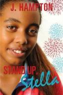 Stand Up, Stella di J. Hampton edito da XULON PR