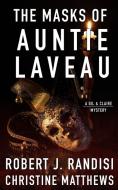 The Masks of Auntie Laveau: A Gil & Claire Mystery di Robert J. Randisi, Christine Matthews edito da WOLFPACK PUB