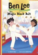 The Magic Black Belt di Hanna Kim edito da STONE ARCH BOOKS