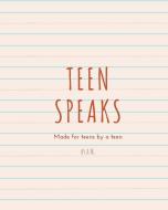Teen Speaks di AM edito da Lightning Source Uk Ltd