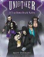 The Undertaker di Matthew Tennant, Nahuel Tajes, Wrestling Daze edito da Lulu.com