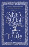 The Silver Bough di Lisa Tuttle edito da Quercus Publishing