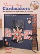 Ideas For Cardmakers di Fransie Snyman edito da Search Press Ltd