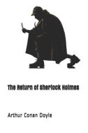 The Return of Sherlock Holmes di Arthur Conan Doyle edito da INDEPENDENTLY PUBLISHED