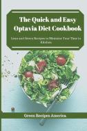 The Quick and Easy Optavia Diet Cookbook di Green Recipes America edito da Green Recipes America