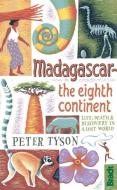 Madagascar: The Eighth Continent di Peter Tyson edito da Bradt Travel Guides