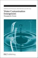 Water Contamination Emergencies di Ulrich Borchers edito da RSC