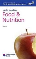Understanding Food & Nutrition di Joan Gandy edito da Family Doctor Publications Ltd