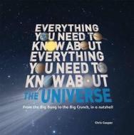 Everything You Need To Know About - The Universe di Christopher Cooper edito da Pavilion Books
