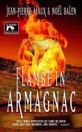 Flambe in Armagnac di Jean-Pierre Alaux, Noel Balen edito da LE FRENCH BOOK