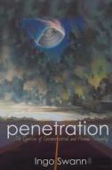 Penetration di Ingo Swann edito da Swann-Ryder Productions, LLC