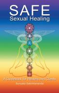 Safe Sexual Healing di Sunyata Satchitananda edito da Balboa Press