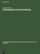 Frühgriechische Spiegel di Gerhard Zimmer edito da De Gruyter