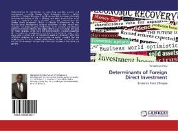 Determinants of Foreign Direct Investment di Haregewoyn Deyu edito da LAP Lambert Academic Publishing