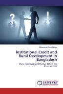 Institutional Credit and Rural Development in Bangladesh di Mohammad Kabir Hosen edito da LAP Lambert Academic Publishing