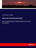 Abriss der Sprachwissenschaft, di Franz Misteli, H. Steinthal edito da hansebooks