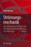 Stromungsmechanik di Heinz Herwig edito da Springer-verlag Berlin And Heidelberg Gmbh & Co. Kg