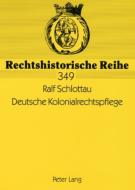 Deutsche Kolonialrechtspflege di Ralf Schlottau edito da Lang, Peter GmbH