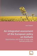 An integrated assessment of the European policy on biofuels di Irene Travaglini edito da VDM Verlag Dr. Müller e.K.