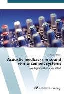Acoustic feedbacks in sound reinforcement systems di Nadine Kroher edito da AV Akademikerverlag