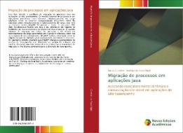 Migração de processos em aplicações Java di Lucas Graebin, Rodrigo da Rosa Righi edito da Novas Edições Acadêmicas